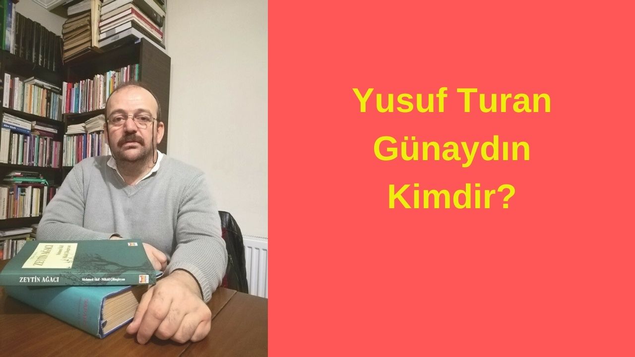Yusuf Turan Günaydın Kimdir? Eser ve Çalışmaları
