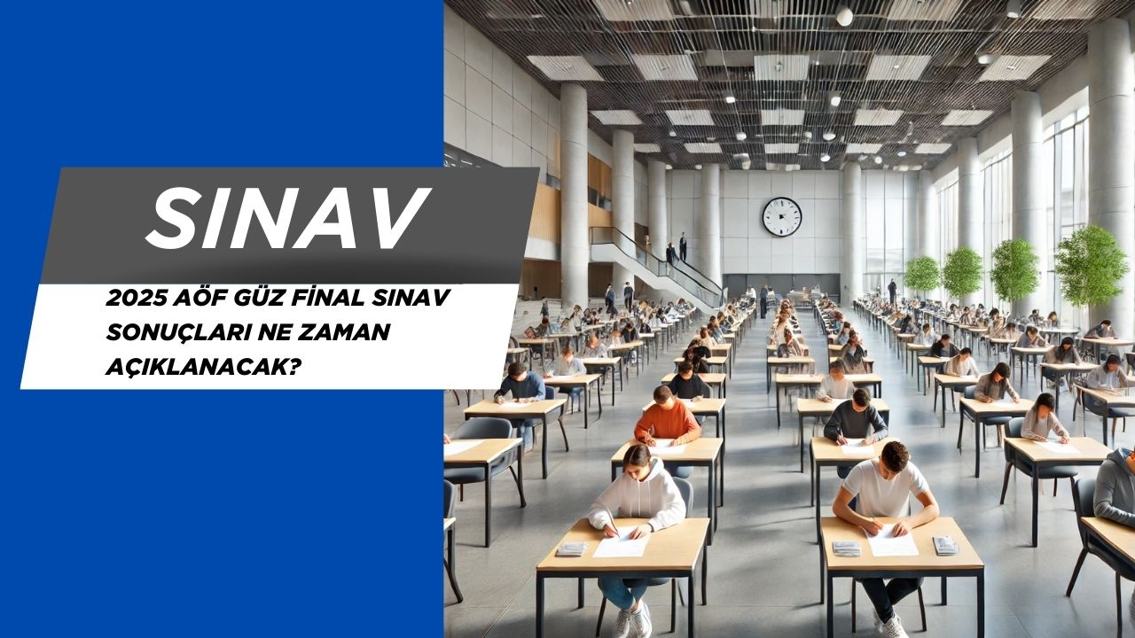 2025 AÖF Güz Final Sınav Sonuçları Ne Zaman Açıklanacak?