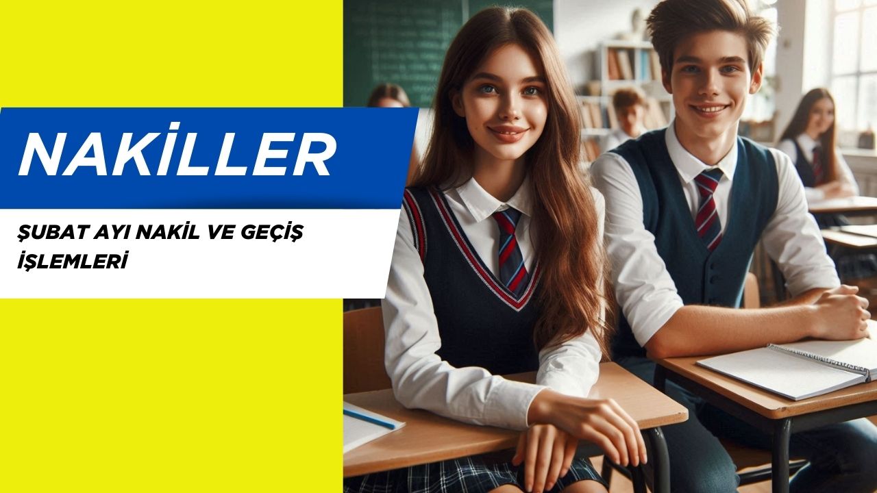 Şubat Ayı Nakil ve Geçiş İşlemleri