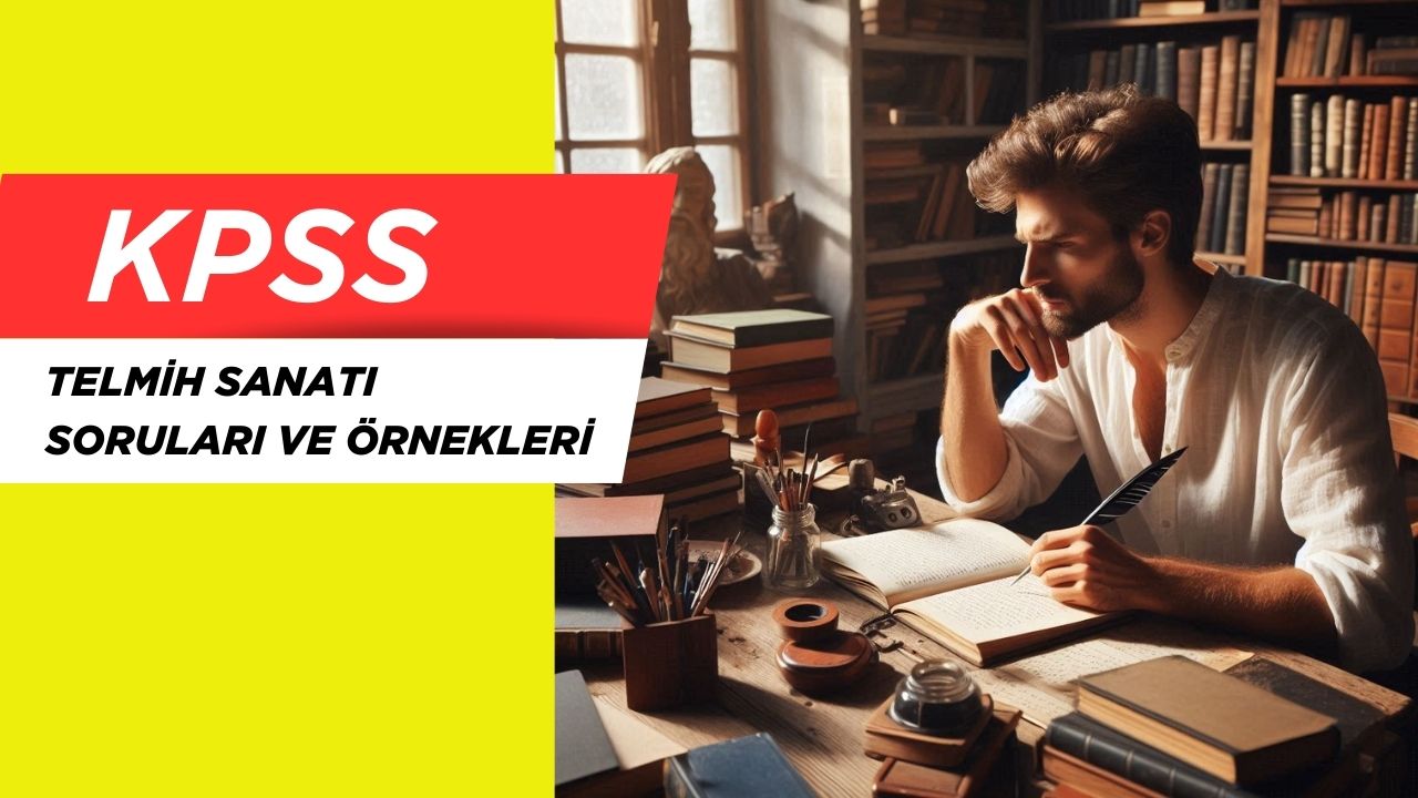 Telmih Sanatı Soruları ve Örnekleri