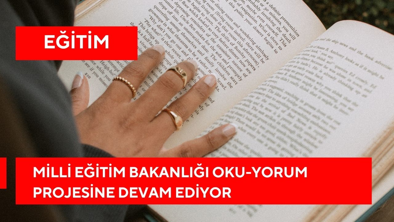 Milli Eğitim Bakanlığı Oku-Yorum Projesine Devam Ediyor