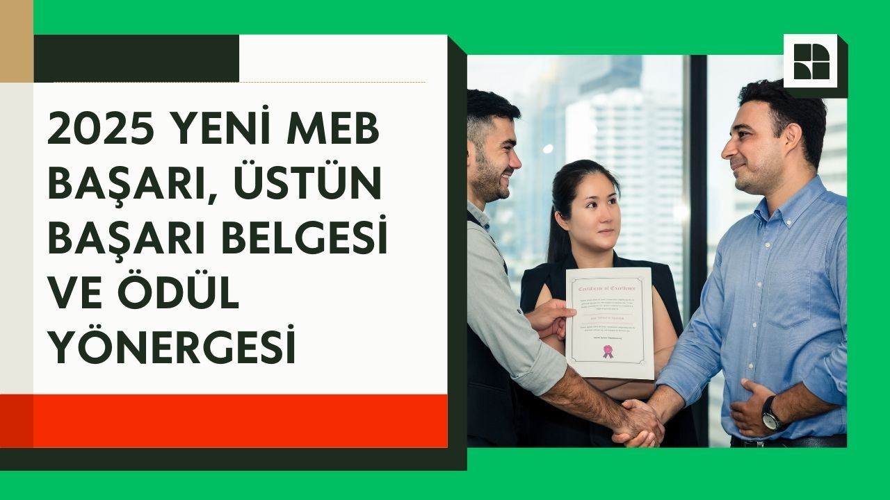 2025 Yeni MEB Başarı, Üstün Başarı Belgesi ve Ödül Yönergesine dair detaylar