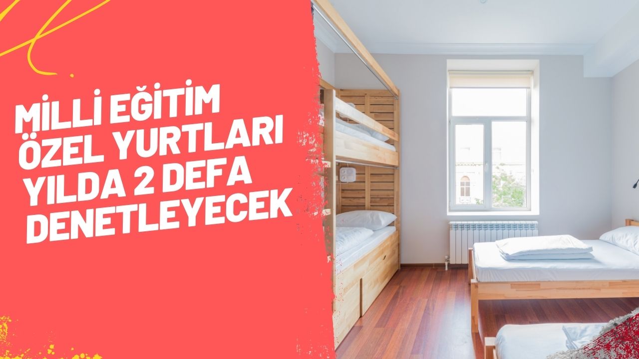 Milli Eğitim Bakanlığı özel yurt denetimi