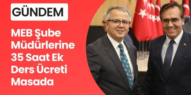 MEB Şube Müdürlerine 35 Saat Ek Ders Ücreti Masada