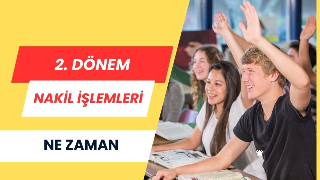 2. Dönem Lise Nakil İşlemleri Ne Zaman? 