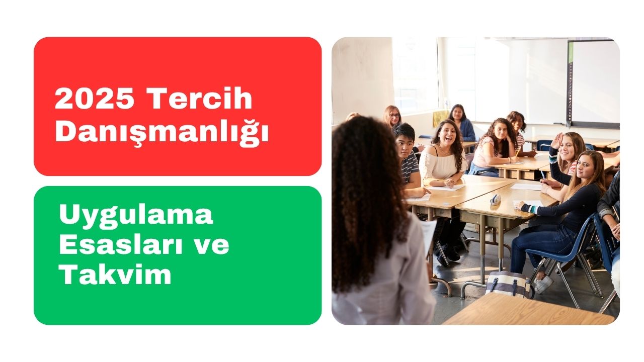 2025 Tercih Danışmanlığı Uygulama Esasları