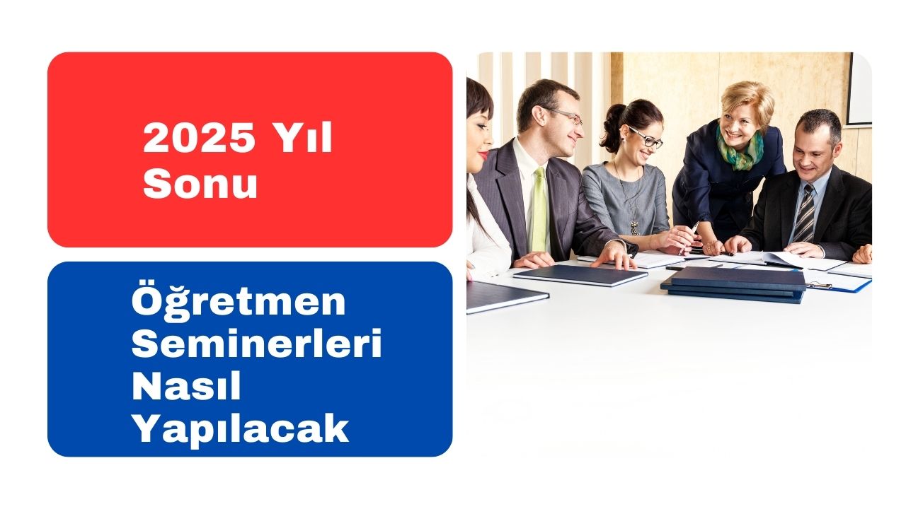 2025 Yıl Sonu Öğretmen Seminerleri