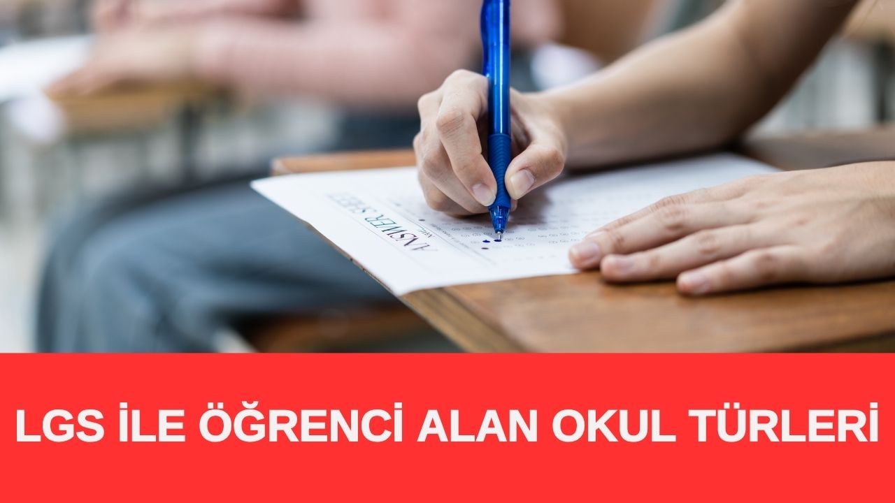 LGS Puanı ile Hangi Okullara Gidilir? diye soranlar için detaylar