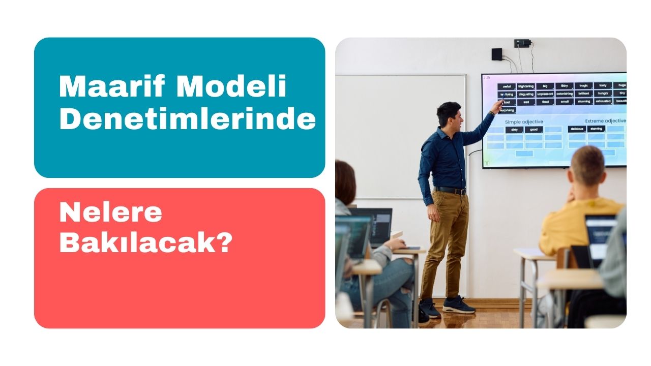 Müfettişler Maarif Modeli Denetiminde Nelere Bakıyor?