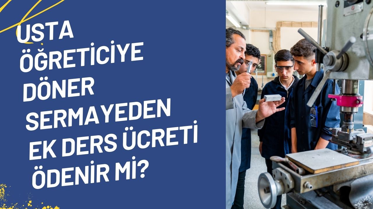 Usta Öğreticiye Döner Sermayeden Ek Ders Ücreti Ödenir mi? Bakanlık Görüş Yazısı