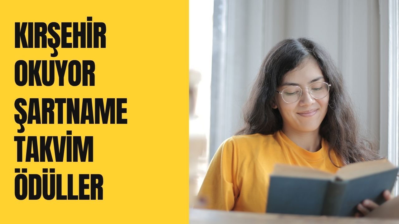 Kırşehir Okuyor Şartname Takvim Ödüller