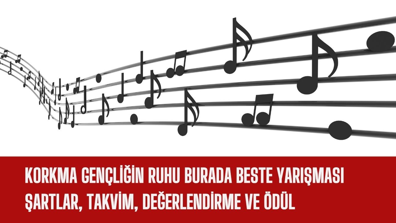 Korkma Gençliğin Ruhu Burada Beste Yarışması