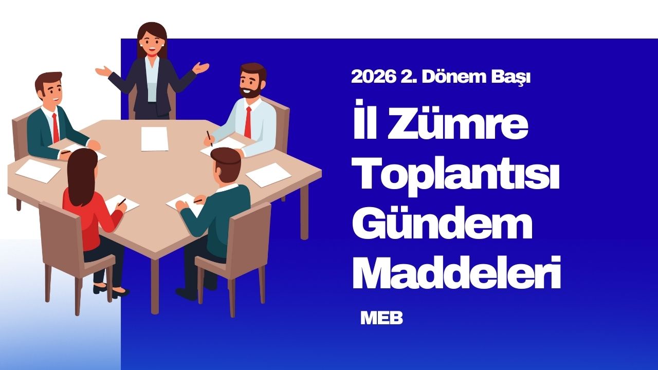 2026 2. Dönem Başı İl Zümre Toplantısı Gündem Maddeleri