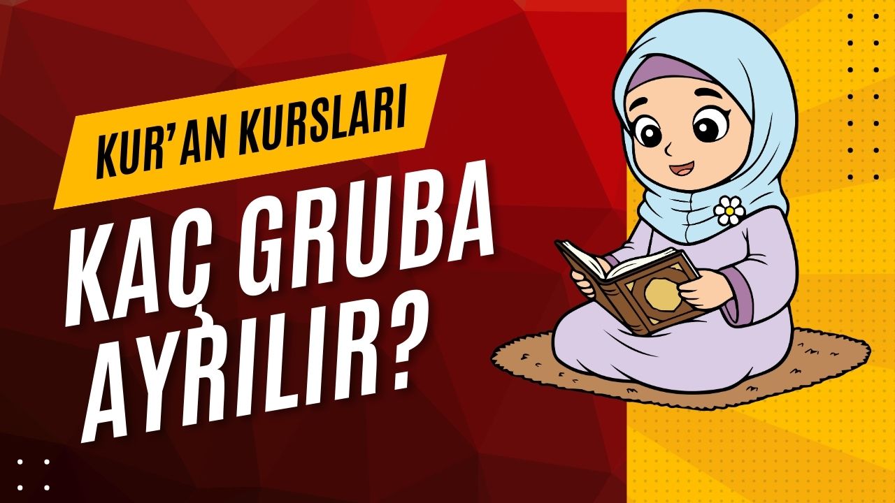 Yeni Yönetmeliğe Göre Kur'an Kursları Kaç Grup