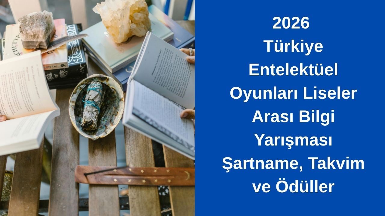 2026 Türkiye Entelektüel Oyunları Liseler Arası Bilgi Yarışması