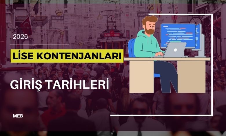 2026 Lise Kontenjan Giriş Tarihleri ve detaylar
