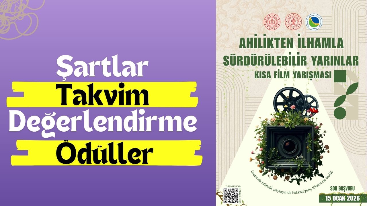2026 Ahilik Sürdürülebilir Yarınlar Kısa Film Yarışması: Şartlar, Takvim ve Ödüller