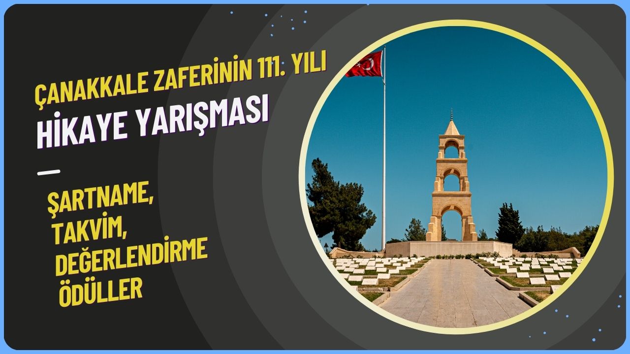 Çanakkale Zaferi'nin 111. Yılı Hikaye Yarışması: Şartname, Takvim ve Ödüller