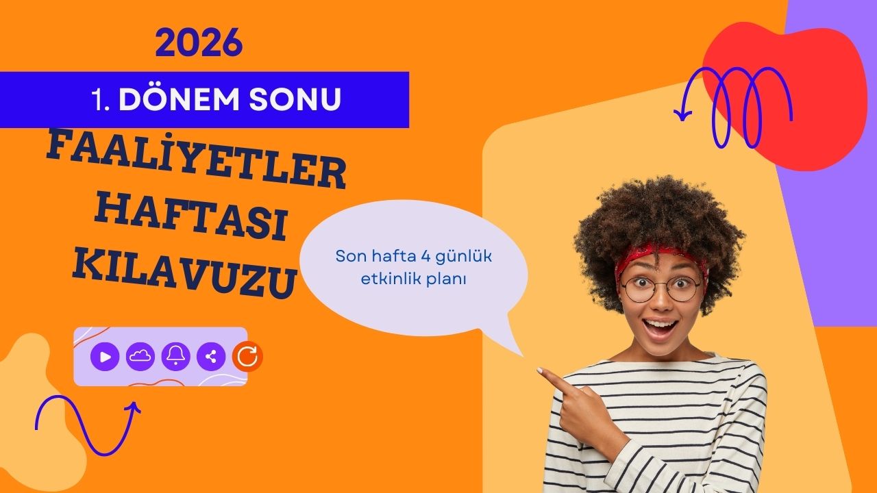 2026 1. Dönem Sonu Faaliyetler Haftası
