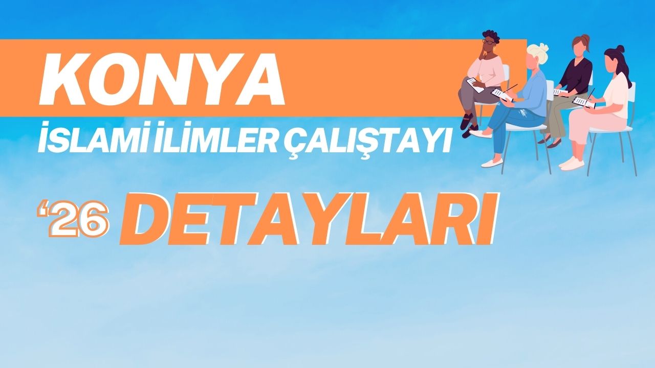 Konya İslami İlimler Çalıştayı 2026