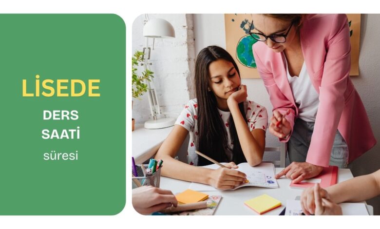 Lisede Bir Ders Saatinin Süresi kaç dakikadır