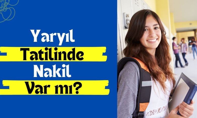 Yarıyıl (15 Tatil) Tatilinde Nakil