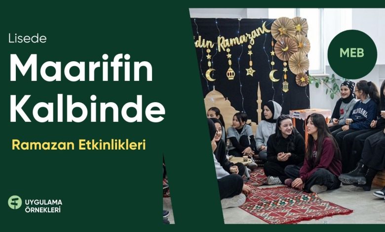Lise Maarifin Kalbinde Ramazan Etkinlikleri Örnek Uygulamalar
