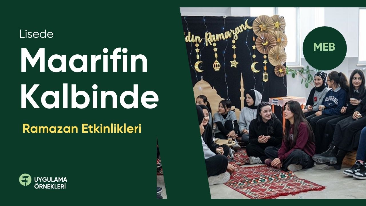 Lise Maarifin Kalbinde Ramazan Etkinlikleri Örnek Uygulamalar