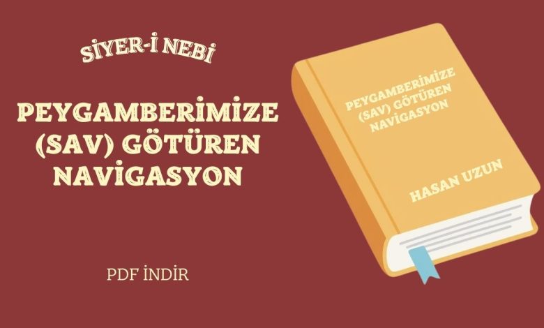  Peygamberimize (s.a.v) Götüren Navigasyon Kitabı