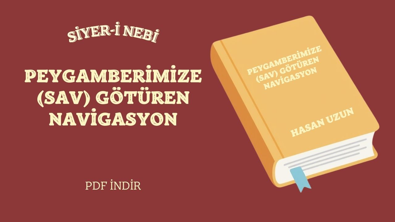  Peygamberimize (s.a.v) Götüren Navigasyon Kitabı