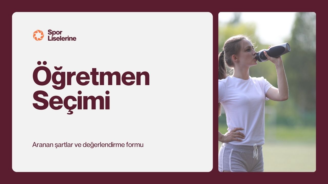 Spor Liselerine Beden Eğitimi Öğretmeni Seçiminde Şartlar ve Değerlendirme Formu